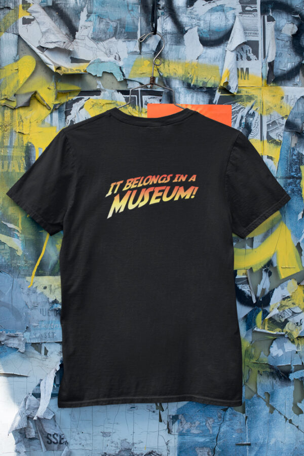 It Belongs In A Museum!