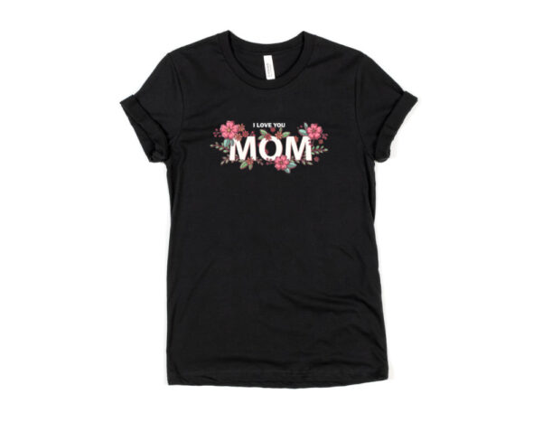 I love you mom
